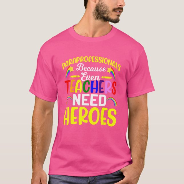 T-shirt Paraprofessionnels Parce Que Même Les Enseignants  (Devant)