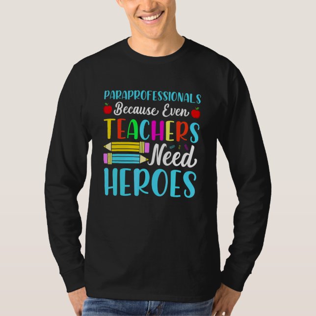 T-shirt Paraprofessionnels Parce que Même les Enseignants  (Devant)