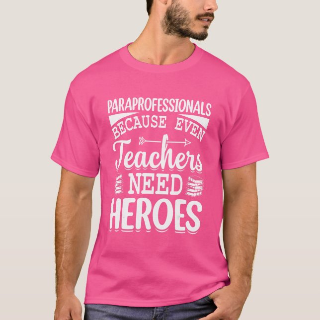 T-shirt Paraprofessionnels Parce Que Même Les Enseignants  (Devant)