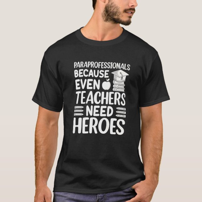 T-shirt Paraprofessionnels Parce Que Même Les Enseignants  (Devant)