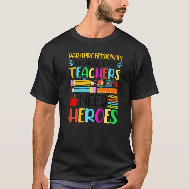 T-shirt Paraprofessionnels Parce Que Même Les Enseignants  (Devant)