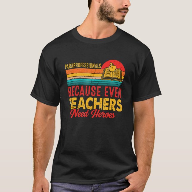 T-shirt Paraprofessionnels Parce que Même les Enseignants  (Devant)