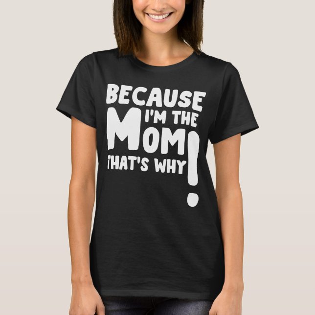 T-shirt parce que c’est la maman, c’est pourquoi (Devant)