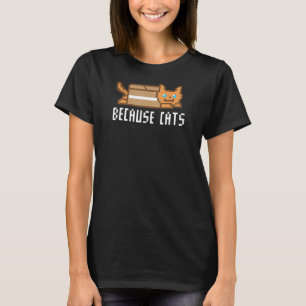 T-shirt Parce que Chats National Chat Day Kitty Kitty Love