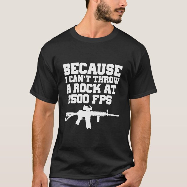 T-shirt Parce que je ne peux pas lancer une pierre à 2500  (Devant)