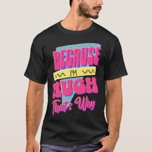 T-shirt Parce que je suis Hugh C'est pourquoi