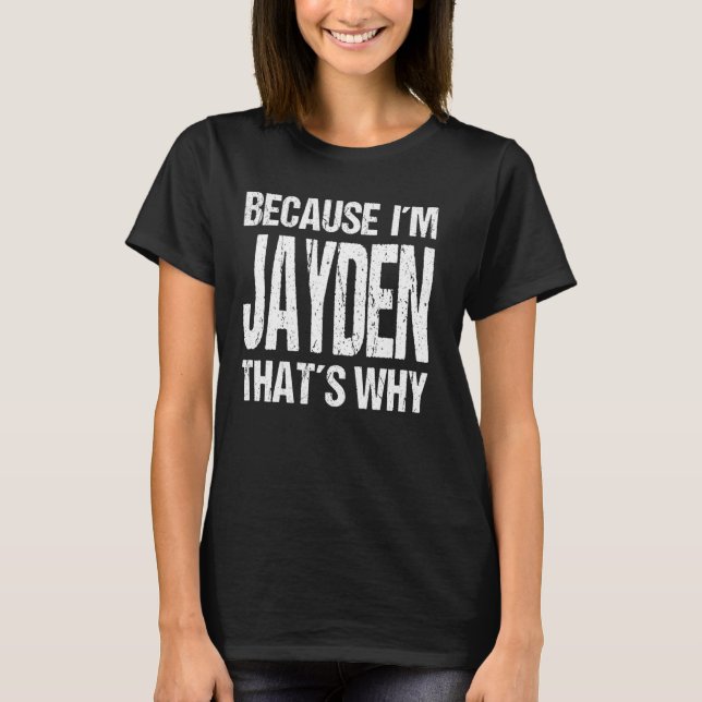 T-SHIRT PARCE QUE JE SUIS JAYDEN, C'EST POURQUOI JOUER (Devant)