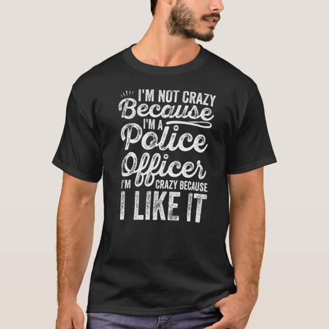 T-shirt Parce que je suis policier parce que j'aime ça Pol (Devant)