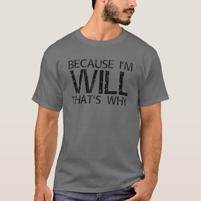 T-shirt PARCE QUE JE SUIS VOULU, C'EST POURQUOI Drôle Nam  (Devant)