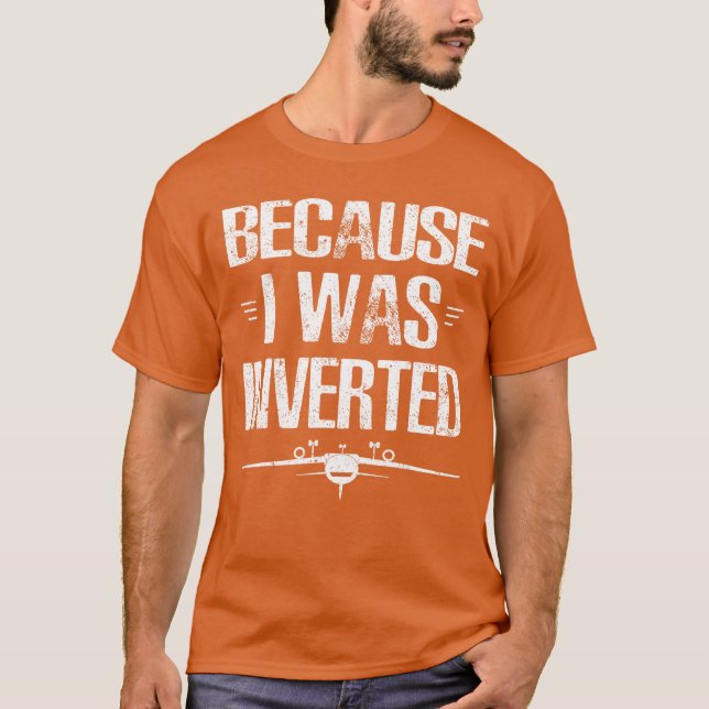 T-shirt Parce que j'étais inversé Citation vintage (Devant)