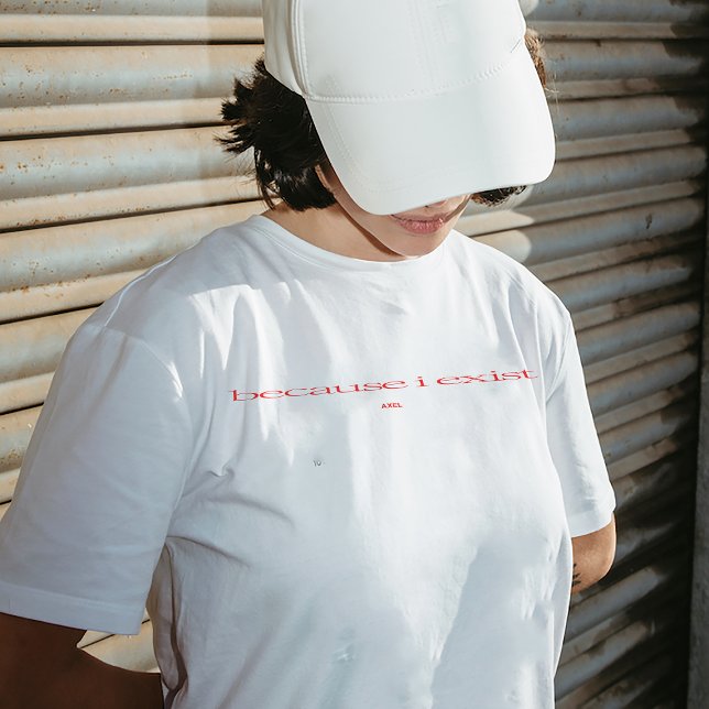 T-shirt "Parce que j'existe" (Créateur téléchargé)