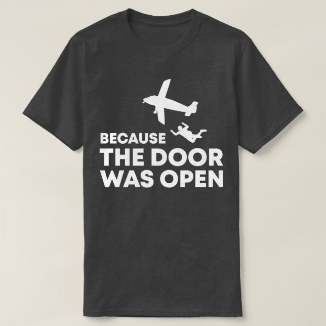 T-shirt Parce Que La Porte Était Open Skydiving Team Ifly  (Design devant)