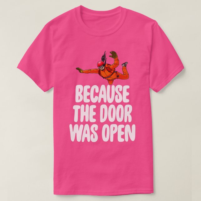 T-shirt Parce Que La Porte Était Ouverte Skydive 7 (Design devant)