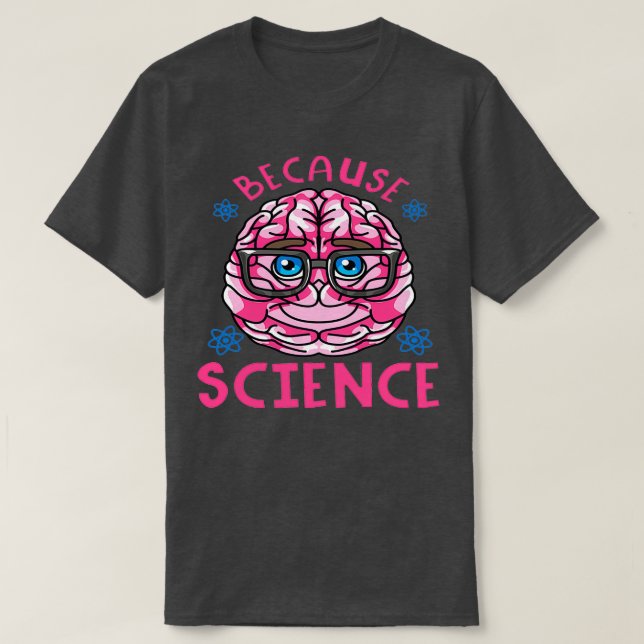 T-shirt Parce que la science 2 (Design devant)