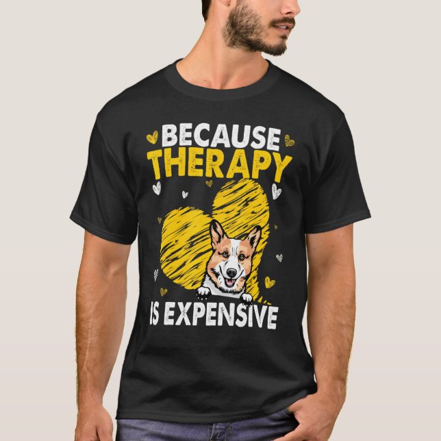 T-shirt Parce que la thérapie est chère Corgi (Devant)