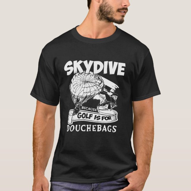 T-SHIRT PARCE QUE LE GOLF EST POUR LES TROUDUCS LE SAUT EN (Devant)
