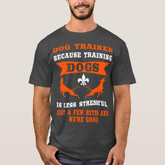 T-shirt Parce Que L'Entraînement Est Moins Stressant
