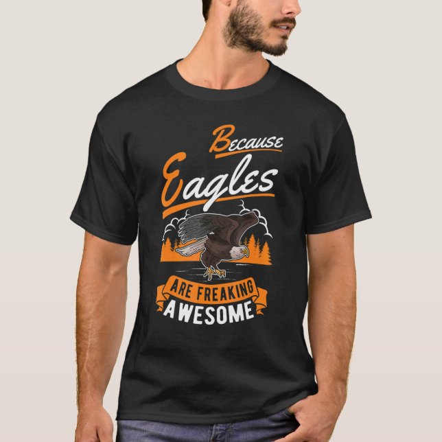 T-shirt Parce que les aigles font flipper un aigle génial (Devant)