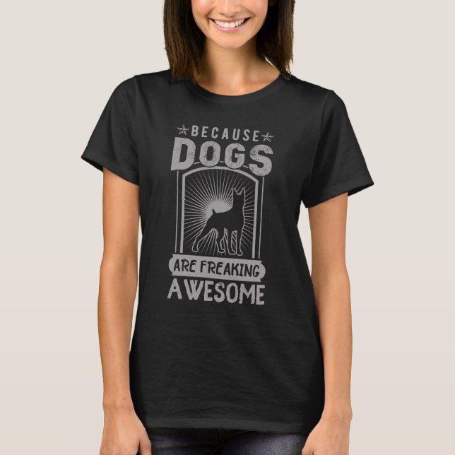 T-shirt Parce que les chiens se fendent génial (Devant)