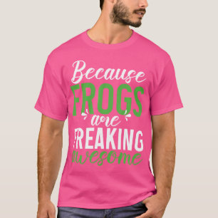 T-shirt Parce Que Les Grenouilles Fraîchent Une Grenouille