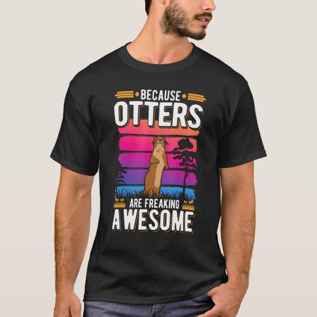 T-shirt Parce que les loutres font flipper la Otter génial (Devant)