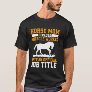 T-shirt Parce que Miracle Worker n'est pas un titre de pos