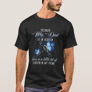 T-shirt Parce Que Mon Père Est Dans Le Ciel Et Il Manque M