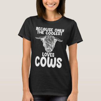 T-shirt parce que seul le plus frais aime les vaches des h