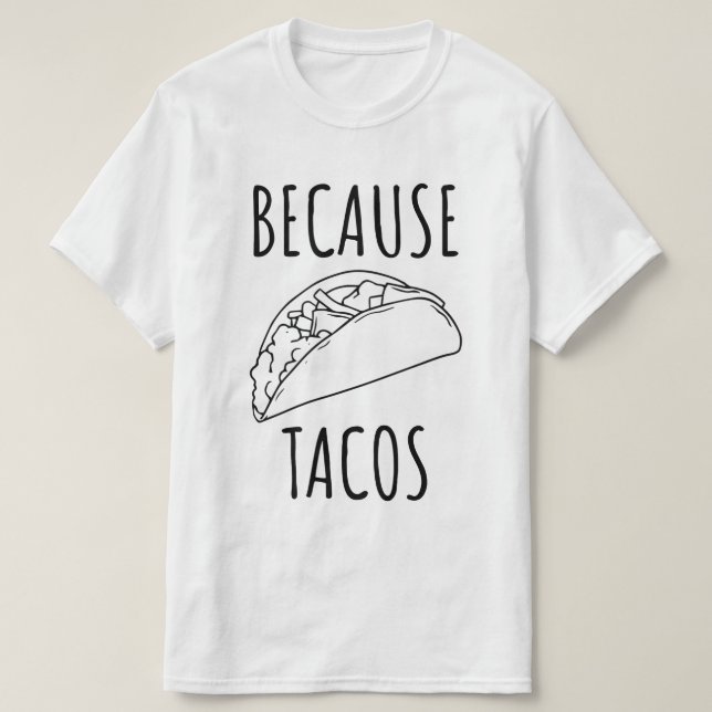 T-shirt Parce que Tacos (Design devant)
