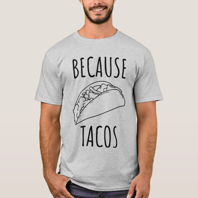 T-shirt Parce que Tacos (Devant)