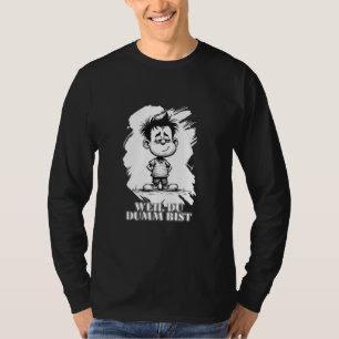 T-shirt Parce que tu es bête – Motif de déclaration ironiq