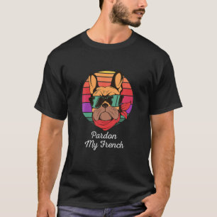 T-shirt Pardon My French Bulldog Retro Funny Frenchie