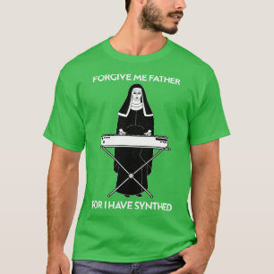 T-shirt Pardonne-Moi Père Car J'Ai Synthé