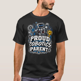 T-shirt Parent de robotique fier
