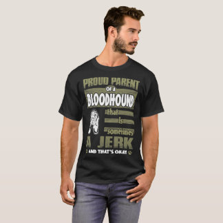 T-shirt Parent fier de secousse de limier parfois