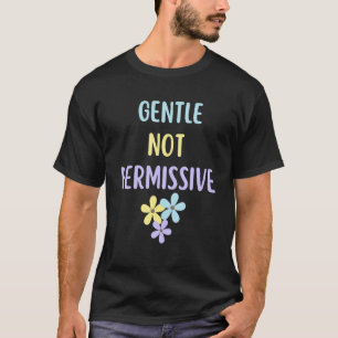 T-shirt Parentalité douce non autorisée 2