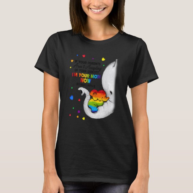 T-shirt Parents Accepting Im Your Mom Now Elephant LGBTQ G (Devant)