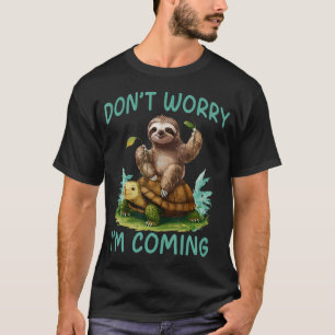 T-shirt Paresseux à cheval sur une Tortue Drôle Ne vous in