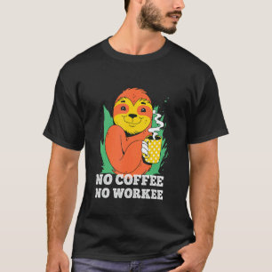 T-shirt Paresseux Café Matin Grouch  Café Maison Bureau 