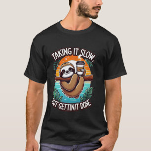 T-shirt Paresseux drôle amateur de café-Prendre son temps