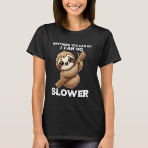 T-shirt Paresseux Drôle D'Humour Tout Ce Que Vous Pouvez F