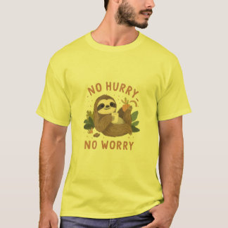 T-shirt Paresseux drôle “Pas de hâte, pas de souci” Mignon