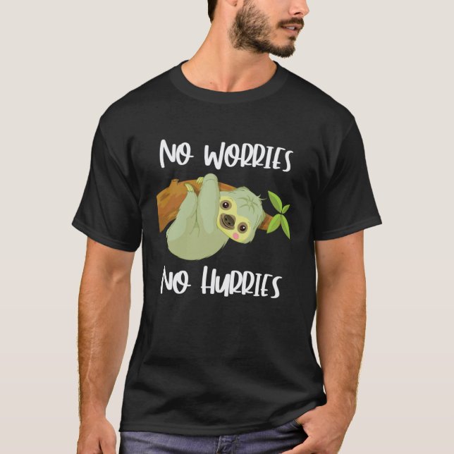 T-shirt Paresseux Mignon  Pas de soucis Pas de précipitati (Devant)