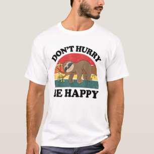 T-shirt Paresseux Ne Vous Pressez Pas Soyez Heureux Graphi