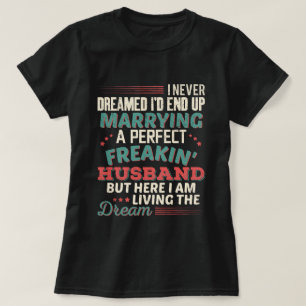 T-shirt Parfait mari franchement sarcastique Humour de fem