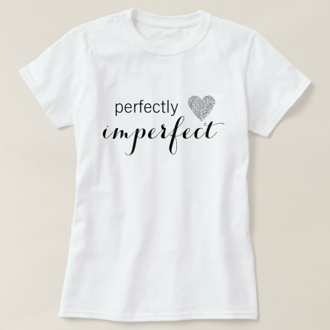 T-shirt Parfaitement imparfait (Design devant)