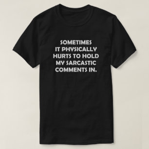 T-SHIRT PARFOIS IL BLESSE PHYSIQUEMENT POUR TENIR MON