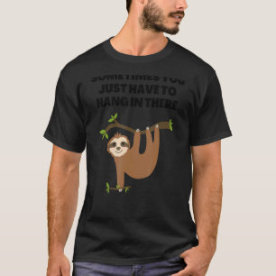 T-shirt Parfois, il suffit d'y accrocher le paresseux sa