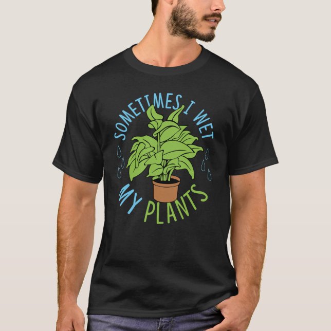 T-shirt Parfois, J'Ai Regardé Ma Vie De Jardinage Plante (Devant)