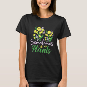 T-shirt Parfois, J'Ai Regardé Mes Plantes - Garde Plante J